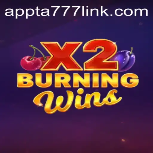 Exploring the Excitement of BurningWinsX2 and the TA777 Link App