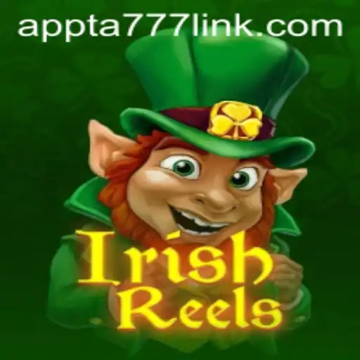Discover the Magic of IrishReels: A Deep Dive into the Exciting Slot Game and the TA777 Link App