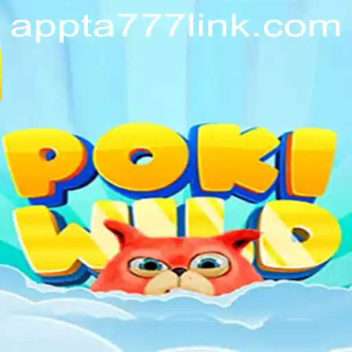 Exploring PokiWild: A New Era of Gaming with TA777 Link App